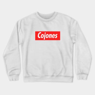 Cojones Crewneck Sweatshirt